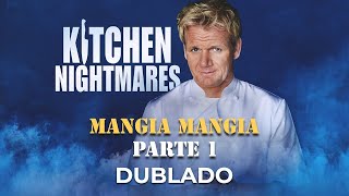 Kitchen Nightmares Mangia Mangia Parte 1 Dublado [upl. by Ajnos930]