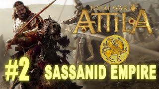 Total War Attila  Sassanid Empire Campaign 2 [upl. by Amsirhc]