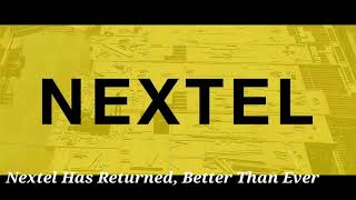 Nextel Has Returned Better Than Ever [upl. by Mays]