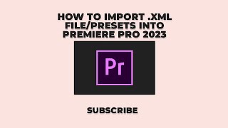 How to Import xml Filepresets into Premiere Pro 2024 [upl. by Lierbag]