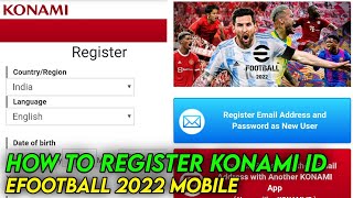 How To Register Konami Id eFootball 2023 Mobile [upl. by Evannia378]