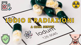 A cosa serve lo iodio in un emergenza nucleare Modalità di utilizzo e interazioni [upl. by Faythe]