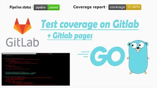 GitLab CICD pipeline configuration for Go Golang  code coverage HTML report and GitLab pages [upl. by Eibo]