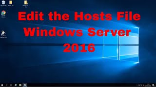 How to edit the hosts file on Windows Server 2016 [upl. by Kucik]