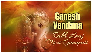 Ganesh Vandana  Rakh Laaj Meri Ganapati  Hari Om Sharan  Cover Version By Parag Badiani [upl. by Lion]