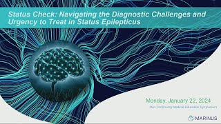 Status Check Navigating the Diagnostic Challenges and Urgency to Treat in Status Epilepticus [upl. by Gewirtz]