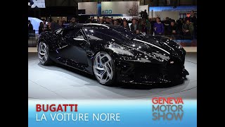 Bugatti La Voiture Noire en direct du salon de Genève 2019 [upl. by Eenaej]