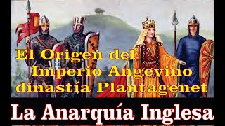 El Origen del Imperio Angevino Dinastía Plantagenet [upl. by Nema]