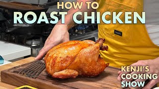 How to Properly Roast a Chicken  Kenjis Cooking Show [upl. by Loredo9]