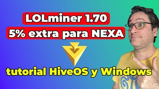 NUEVO LOL MINER 170 mayor rendimiento en NEXA [upl. by Zilada352]