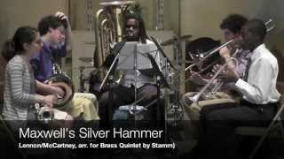 Maxwells Silver Hammer Brass Quintet [upl. by Negroj449]