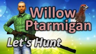 Lets Hunt WILLOW PTARMIGAN  theHunter Classic [upl. by Divadnoj]