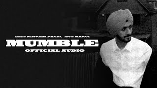 Mumble  Nirvair Pannu  Official Song  Mxrci  Juke Dock [upl. by Jaella]