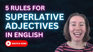 5 Rules for Superlative Adjectives in English [upl. by Bohlen]