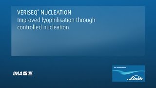 Linde VERISEQ nucleation  Improved lyophilisation through controlled nucleation [upl. by Amsirp10]