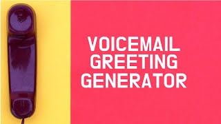 Voicemail Greeting Generator [upl. by Bette957]