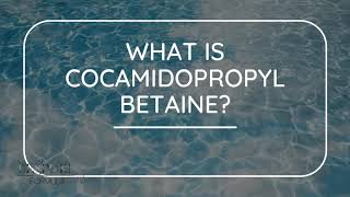 WHAT IS COCAMIDOPROPYL BETAINE [upl. by Anilac]