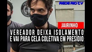 CASO HENRY DR JAIRINHO DEIXA ISOLAMENTO E VAI PARA CELA COLETIVA EM PRESÍDIO [upl. by Dorolice]