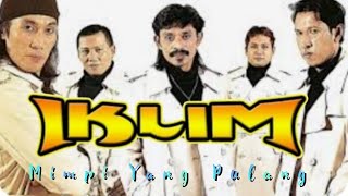 Kump IKLIM  Mimpi Yang Pulang  Cover  OAMV  Lirik [upl. by Aniela882]