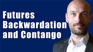 What is Backwardation and Contango in Futures Markets [upl. by Eiramlatsyrk]