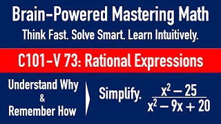 COURSE 101 VIDEO 73 Enhanced Simplifying Rational Expressions [upl. by Sivahc63]