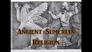 Ancient Sumerian Religion [upl. by Brunk]