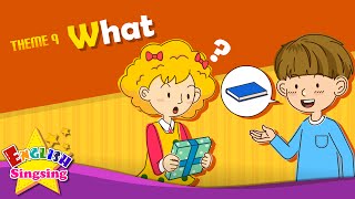 Theme 9 What  Whats this Whats that  ESL Song amp Story  Learning English for Kids [upl. by Konstantine]