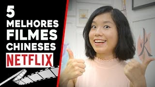 5 Melhores Filmes Chineses na Netflix  Pula Muralha [upl. by Bozuwa]