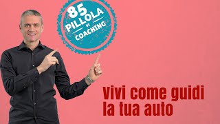 Vivi come guidi la tua auto Guarda avanti con consapevolezza e proattività [upl. by Enaitsirk]