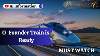 ONPASSIVE OFounder Train is Ready  New Webinar onpassive artificialintelligence aiashmufareh [upl. by Manly]