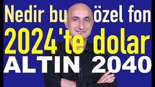 Yok böyle getiri Özel fonlar  Dolar 2024te nereye  Borsa neden düştü [upl. by Pacian]