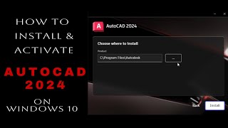 How to Install amp Activate AUTOCAD 2024 On Windows 10 [upl. by Ikcin]