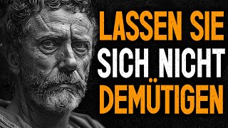 Niemand Wird Dich Jemals Missachten Tu dies einfach  Stoizismus [upl. by Topper]