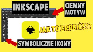 Jak ustawić w INKSCAPE ciemny motyw i symboliczne ikony [upl. by Jessie818]