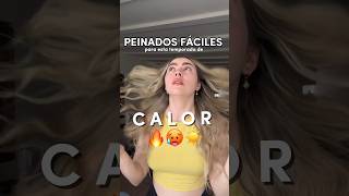 Peinados FÁCILES y bonitos para estos CALUROSOS días 🥵🔥☀️ [upl. by Lynsey847]