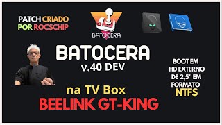 Batocera v40DEV na TV Box Beelink GT King  SHARE em NTFS [upl. by Annaoj]