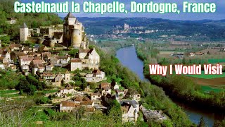 Discovering Castelnaud la Chapelle A Gem of the Dordogne [upl. by Lenna]