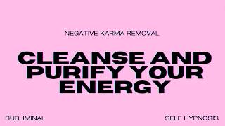 Negative Karma Removal Subliminal [upl. by Atir]