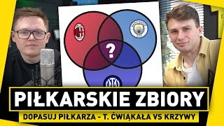 T ĆWIĄKAŁA vs KRZYWY Piłkarskie ZBIORY  DOPASUJ PIŁKARZY [upl. by Naaman]