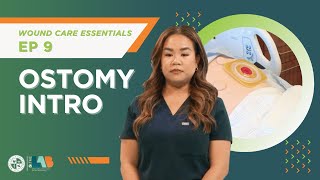 Wound Care Essentials Video 9 – Ostomy Introduction [upl. by Gustafsson123]