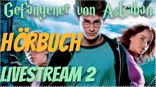 Harry Potter Hörbuch Gefangene von Askaban LIVESTREAM 2 Hörspiel Kinder Hörbuch Erwachsene podcast [upl. by Gilda927]