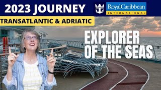 Introducing 2023 Journey EXPLORER OF THE SEAS Transatlantic amp Adriatic  Royal Caribbean [upl. by Laram]