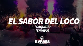 El Sabor Del Loco En Vivo  Grupo Kvrass  Caquetá 2024 [upl. by Ursala214]