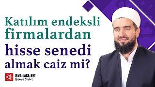 Katılım endeksli firmalardan hisse senedi almak caiz mi  Abdülhamid Türkeri Hoca Efendi [upl. by Ailsun980]