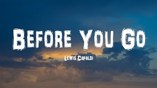 Lewis Capaldi  Before You Go Lyrics [upl. by Karwan]