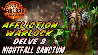 Affliction Warlock DPS The War Within POV  Delve Nightfall Sanctum 8  Soul Harvester  warlock [upl. by Aihtiekal]