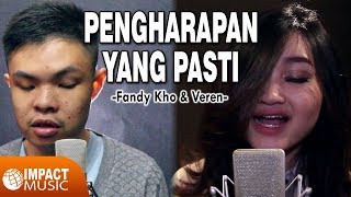 Fandy Kho amp Veren  Pengharapan Yang Pasti Official Music Video  Lagu Rohani [upl. by Aihn839]