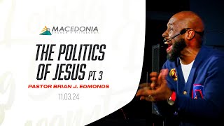 The Politics Of Jesus Part 3 by Pastor Brian J Edmonds Is Now Available mcop deeper faith [upl. by Myrtie]