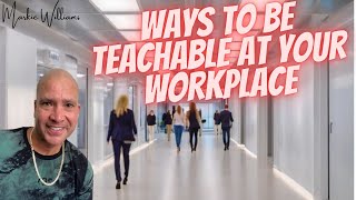 Ways To Be Teachable At Your Workplace🤔🤔 [upl. by Eliason]