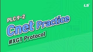 LS ELECTRIC  PLC 92 Cnet PracticeXGT Protocol [upl. by Ettenim651]